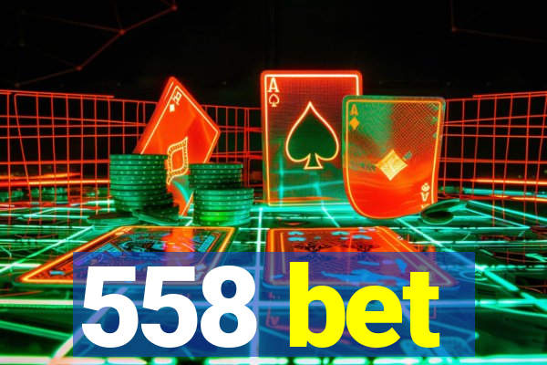 558 bet